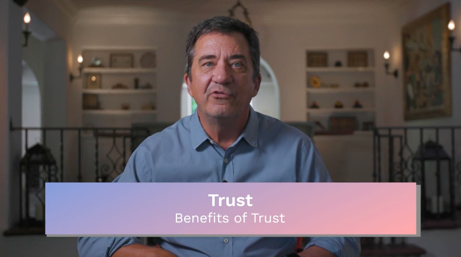Trust: Benefits of Trust