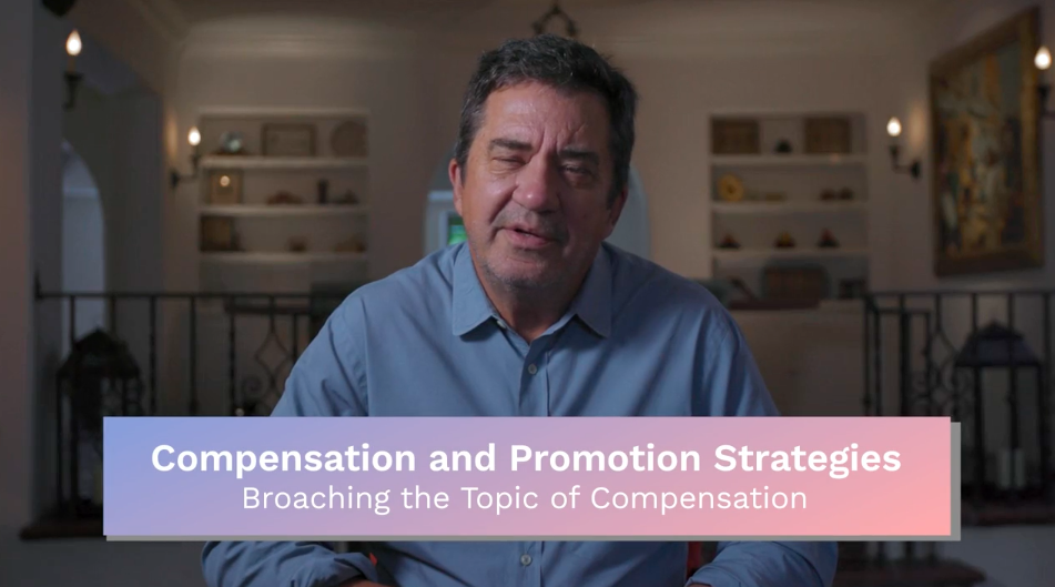 Compensation & Promotion: Broaching the Topic of Compensation