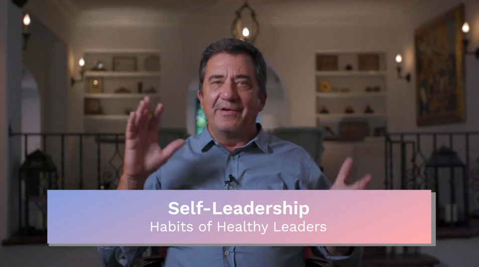 Self-Leadership: Habits of Healthy Leaders