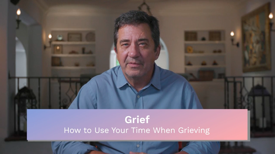 Grief: How to Use Your Time When Grieving