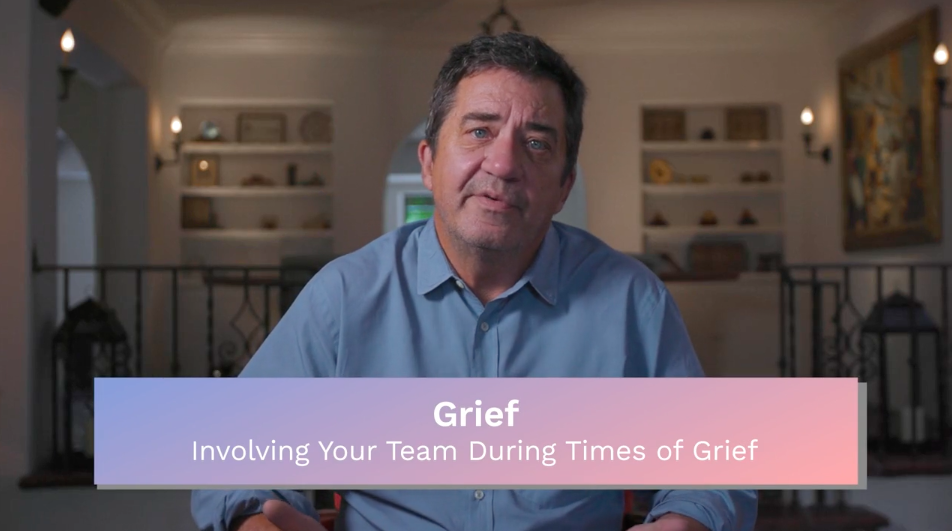 Grief: Involving Your Team During Times of Grief